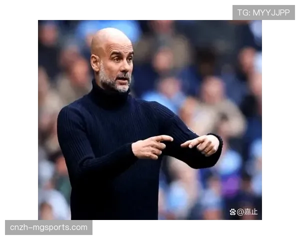 瓜迪奥拉战术变化多于以往赛季 曼城细节追求成卫冕关键